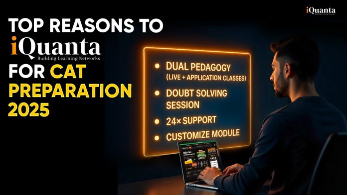 Top Reasons to Choose iQuanta for CAT Preparation 2025