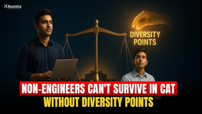 Non-engineers can't survive in CAT without diversity points