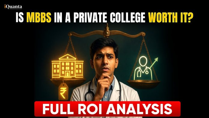 Is MBBS in a Private College Worth it? Full ROI Analysis