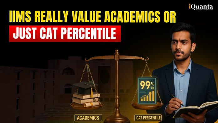 IIMs really value academics or just CAT percentile