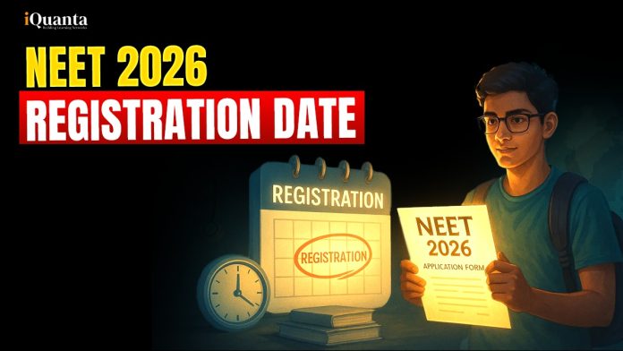NEET 2026 Registration Date
