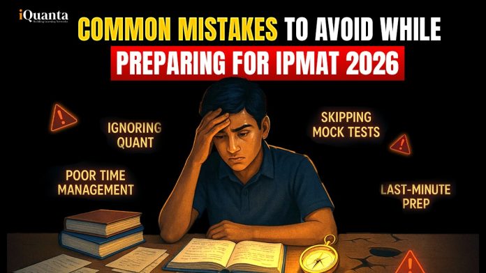 Common Mistakes to Avoid While Preparing for IPMAT 2026