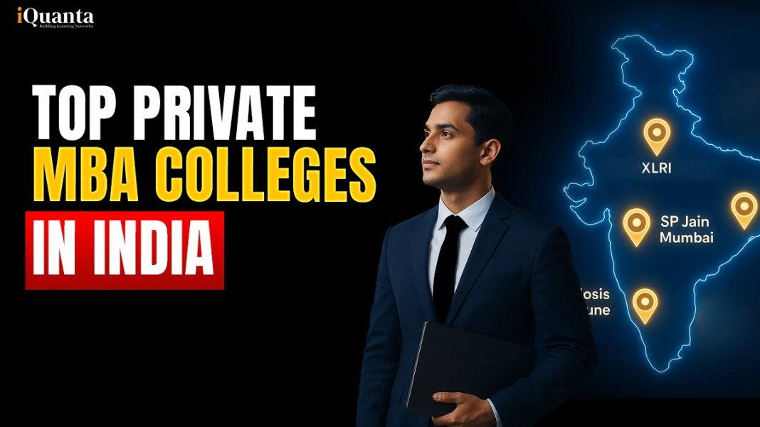 Top 20 Private MBA Colleges in India : Fee, Placement, Ranking