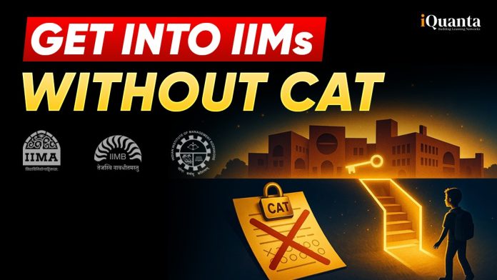 Get into IIMs without CAT