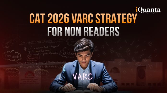 CAT 2026 VARC Strategy for Non-Readers