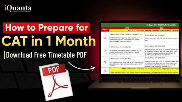 How to Prepare for CAT in 1 Month - Download Free Timetable PDF How to Prepare for CAT in 1 Month - Download Free Timetable PDF