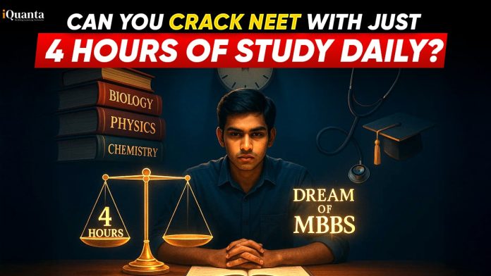 Can you crack NEET with just 4 hours of study daily?