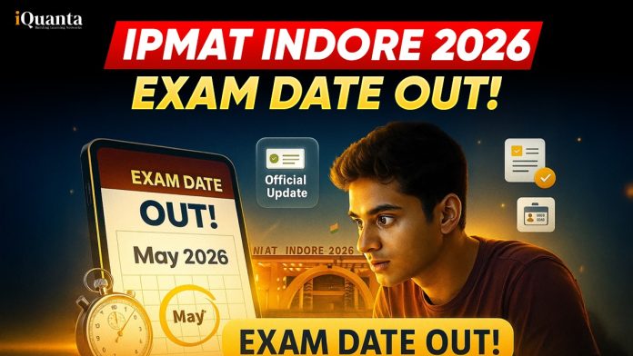 IPMAT Indore 2026 Exam dates out !