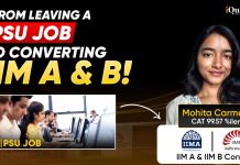From PSU Job to 99.57 Percentile in CAT; IIM A & IIM B Convert – CAT Topper Journey Who Proved It’s Never Too Late To Dream CAT Toppers Journey with Mohita Carmen
