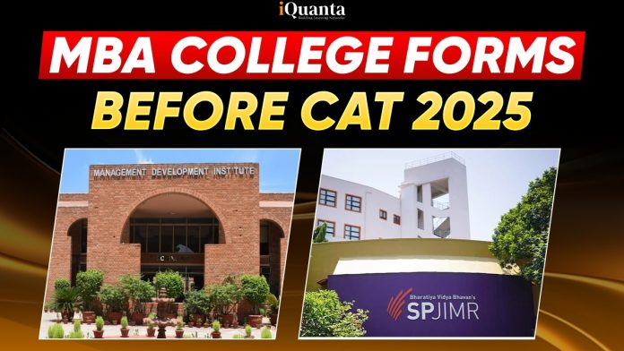 MBA College Forms Before CAT 2025