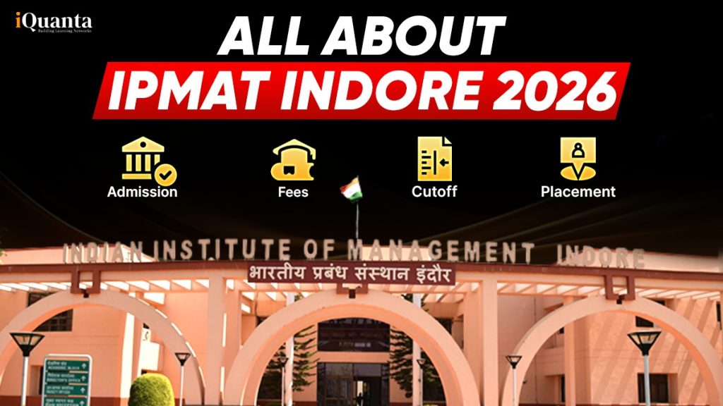 IPMAT Indore 2026 - Exam Pattern, Syllabus, Cutoff and More - iQuanta