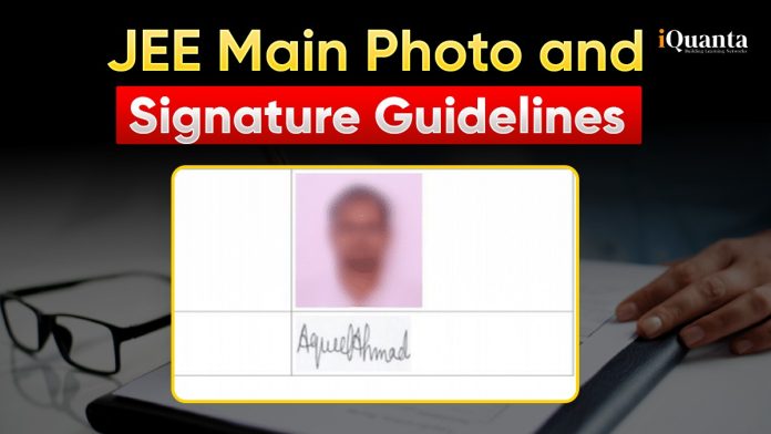 JEE Main Photo and Signature Guidelines JEE Main Photo and Signature Guidelines