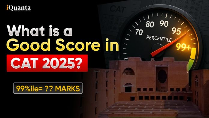 What is a Good Score in CAT 2025?