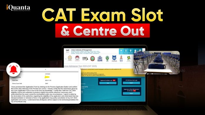 CAT 2025 Exam Slot & Exam Centre Out CAT 2025 Exam Slot & Exam Centre Out