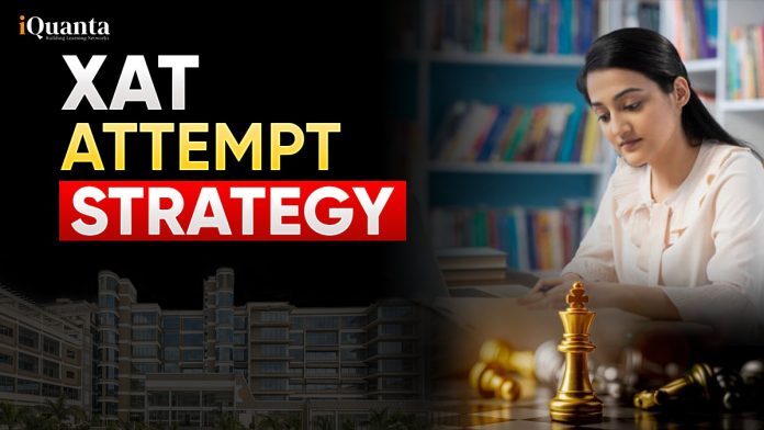 XAT Attempt Strategy XAT Attempt Strategy