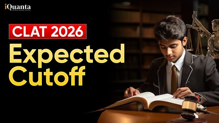 CLAT 2026 Expected Cutoff CLAT 2026 Expected Cutoff