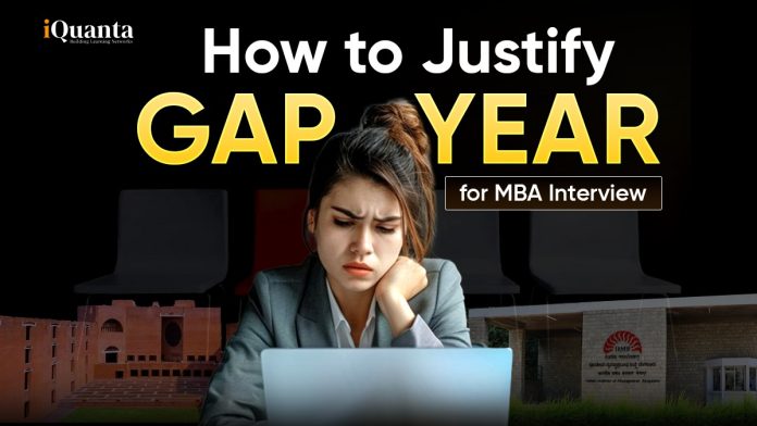How to Justify Gap Year for MBA Interview?