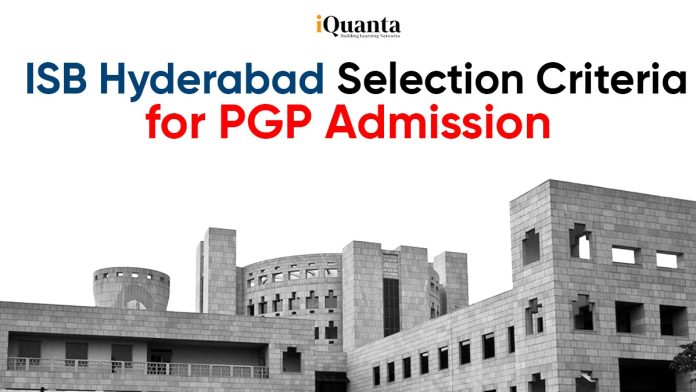 ISB Hyderabad Selection Criteria
