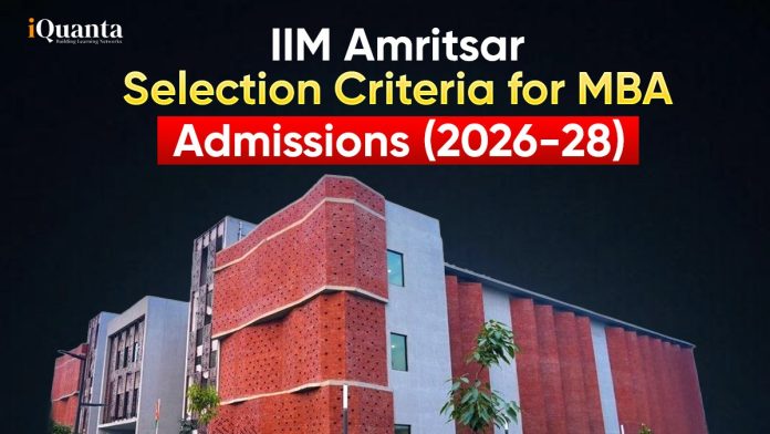 IIM Amritsar Selection Criteria