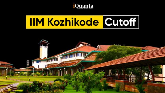 IIM Kozhikode Cutoff IIM Kozhikode Cutoff