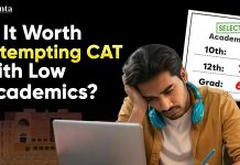 Is It Worth Attempting CAT with Low Academics? Is It Worth Attempting CAT with Low Academics?