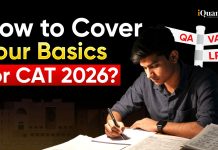 How to Cover Your Basics for CAT 2026? How to Cover Your Basics for CAT 2026
