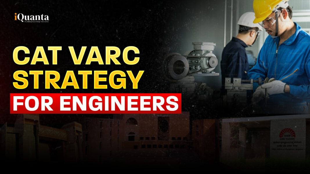 CAT VARC Strategy for Engineers - Crack CAT 2026 With a 99+ Percentile ...