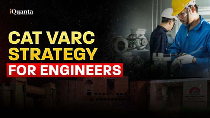 CAT VARC Strategy for Engineers