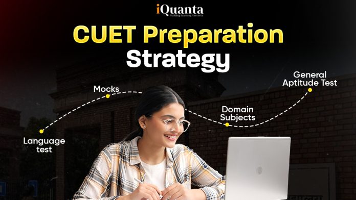 CUET Preparation Strategy