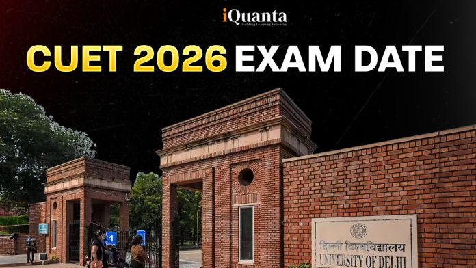 CUET Exam Date 2026 CUET Exam Date 2026