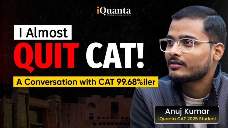 From 9 Marks in VARC to 99.98%ile - CAT Topper’s Strategy - iQuanta