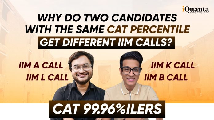 Why do Two Candidates With the Same CAT Percentile get Different IIM calls?