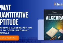 IPMAT Quantitative Aptitude – Download Algebra PDF For Free To Cover Important Formulae. IPMAT Indore Algebra