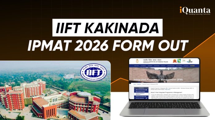 IIFT Kakinada IPMAT 2026 Form Out IIFT Kakinada IPMAT 2026 Form Out