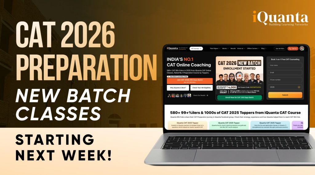 CAT Preparation 2026: New Batch Classes Starting Next Week - iQuanta