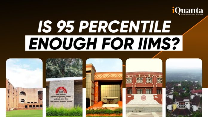Is 95 percentile enough for IIMs