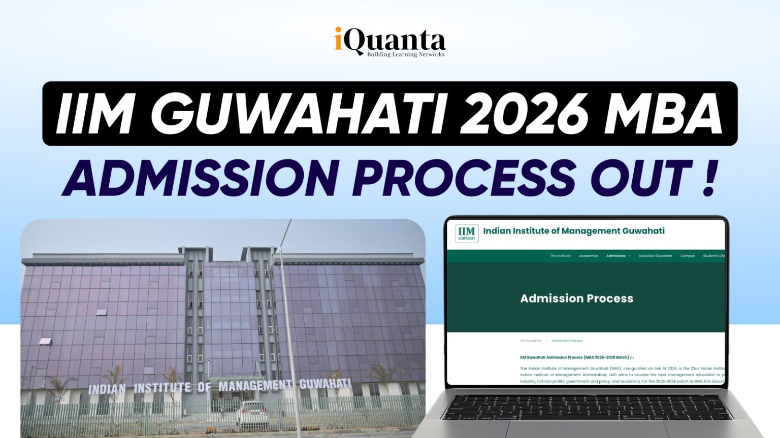 IIM Guwahati 2026 MBA Admission Process is Out - iQuanta