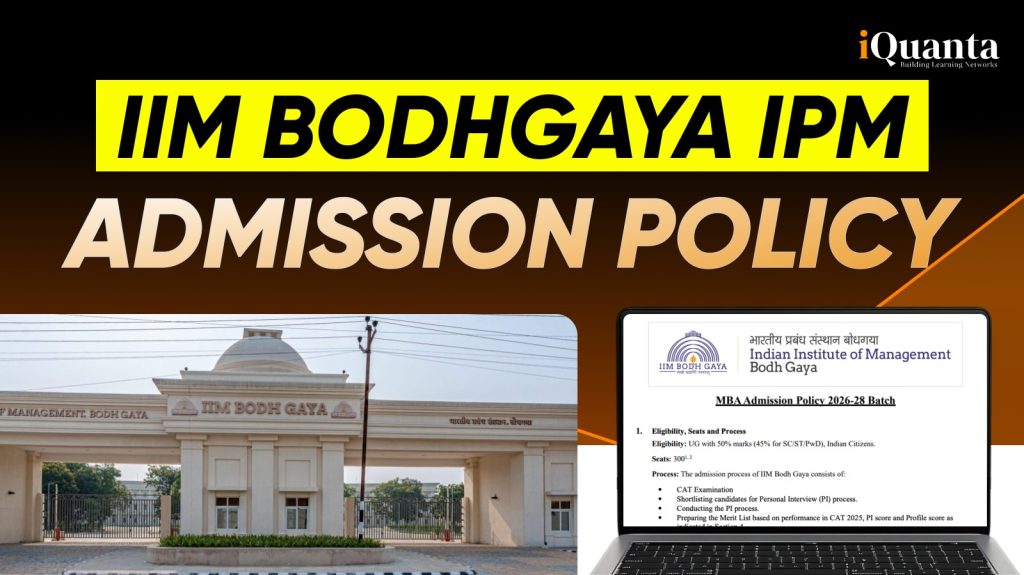 IIM Bodhgaya IPM Admission Policy 2026 - iQuanta