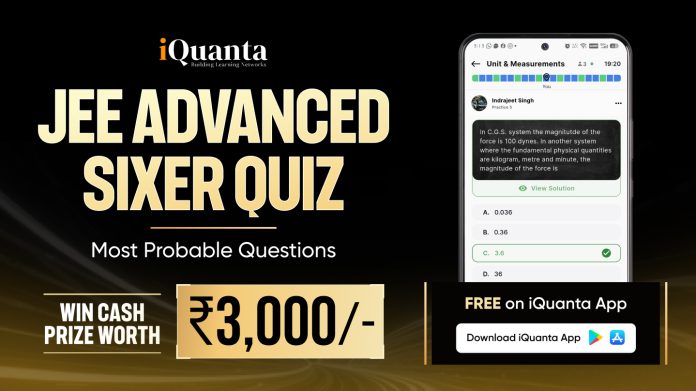 JEE Advanced Sixer Quiz