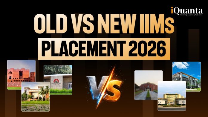 Old vs New IIM Placement 2026 Old vs New IIM Placement 2026