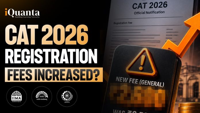 CAT 2026 Registration Fee Increased