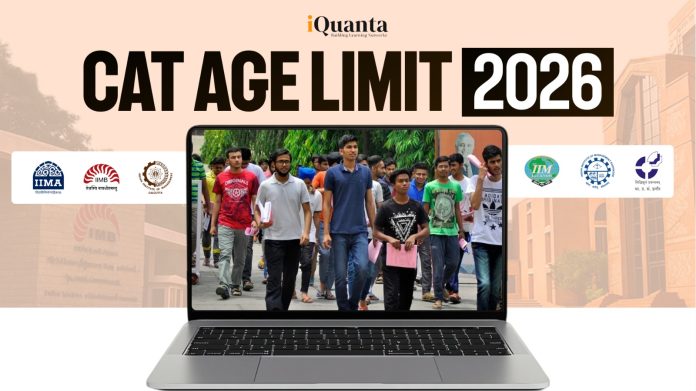CAT Age Limit 2026 CAT Age Limit 2026