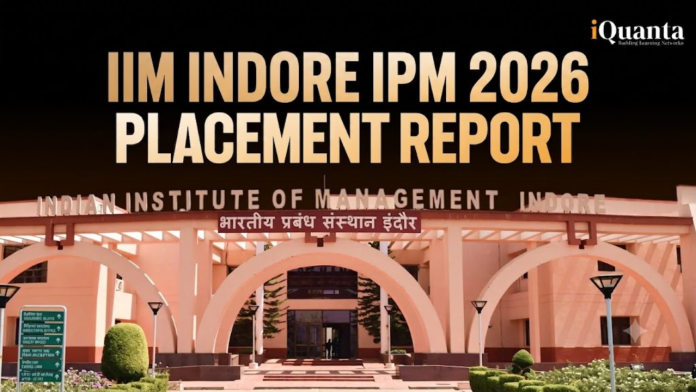 IIM Indore IPM 2026 Placement IIM Indore IPM 2026 Placement