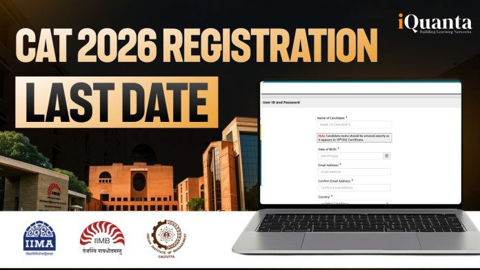 CAT 2026 Registration Last Date CAT 2026 Registration Last Date