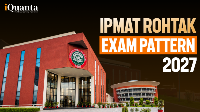 IPMAT Rohtak Exam Pattern 2027