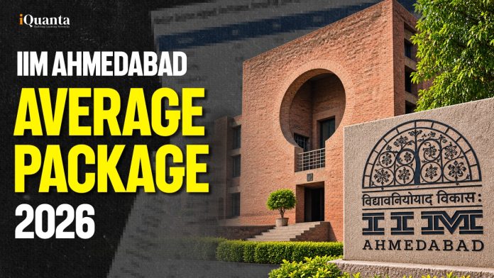 IIM Ahmedabad Average Package 2026 IIM Ahmedabad Average Package 2026