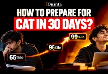 How to Prepare for CAT Exam in 30 Days? Detailed CAT Preparation Plan With iQuanta’s Toppers Batch CAT Preparation