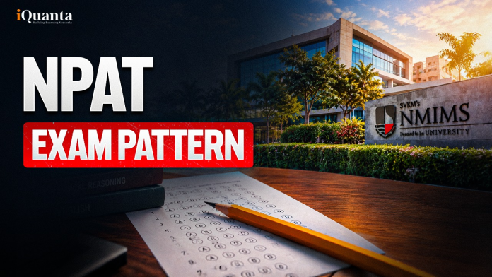 NPAT Exam Pattern NPAT Exam Pattern